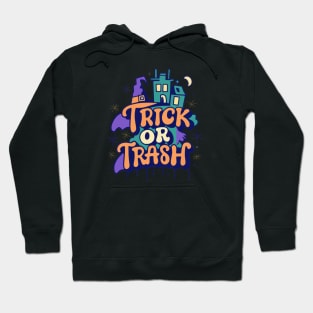 Trick Or Trash Hoodie